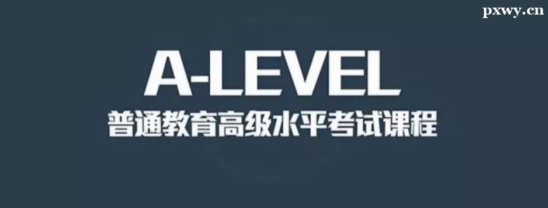 A-level��ѧ�γ�ѧʲô